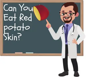 Can You Eat Red potato Skin 