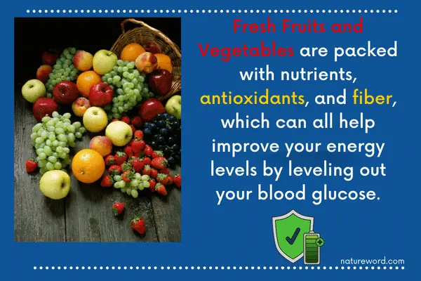 Fresh Fruits and Vegetables help to boost energy