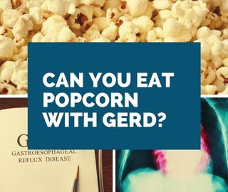 Can You Eat Popcorn With GERD