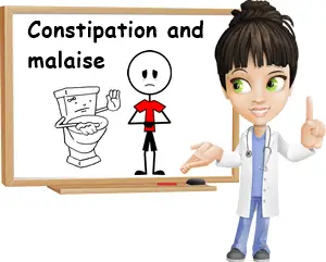 Constipation and malaise