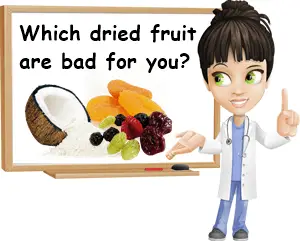 Which dried fruit is bad for you