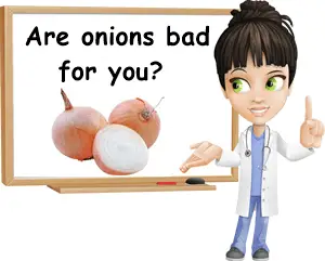 Are onions bad for you