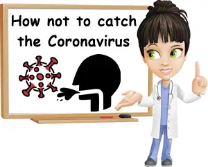 How not to catch Coronavirus