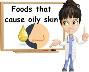 Foods that cause oily skin