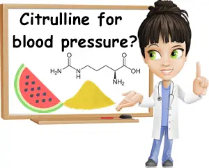 Citrulline benefits for blood pressure
