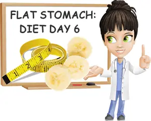 Flat stomach diet plan day 6