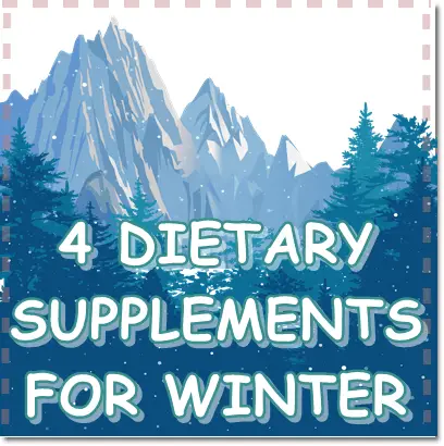 Dietary supplements for winter