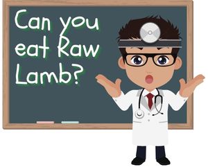 Can you eat Raw Lamb