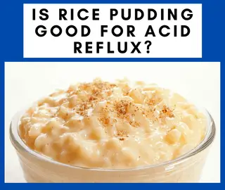 Rice Pudding Good for Acid Reflux