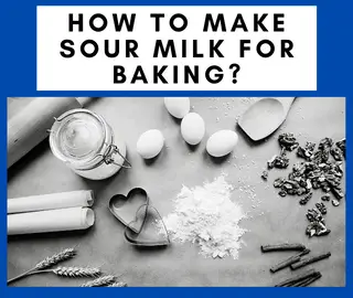 Sour Milk For Baking