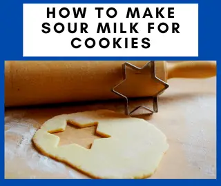 How To Make Sour Milk For Cookies