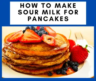 How To Make Sour Milk For Pancakes