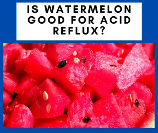 Is Watermelon Good for Acid Reflux