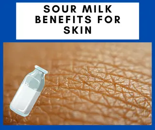 Sour Milk Benefits For Skin