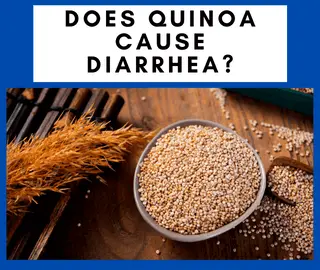 Quinoa-Cause Diarrhea
