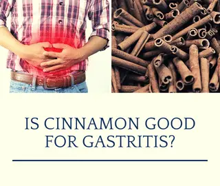 Cinnamon and Gastritis